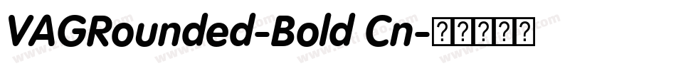 VAGRounded-Bold Cn字体转换